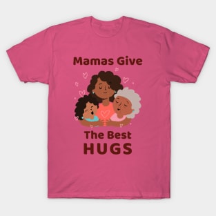 Mothers Day Best Hugs T-Shirt